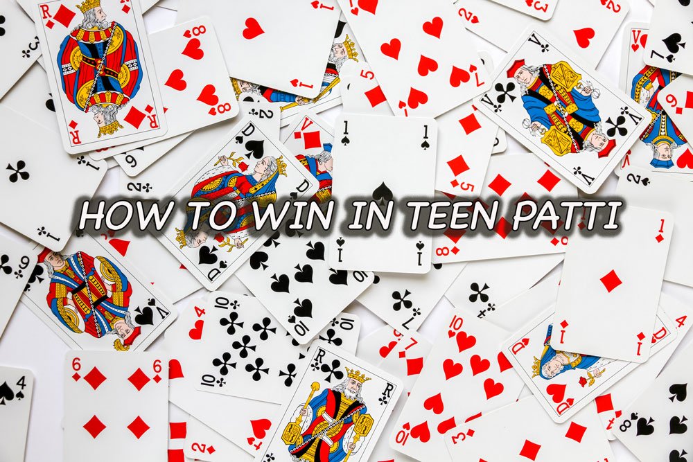 How To Win In Teen Patti